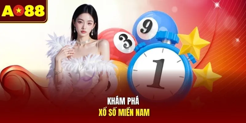 Khám phá xổ số miền Nam
